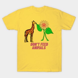 Don’t feed animals T-Shirt